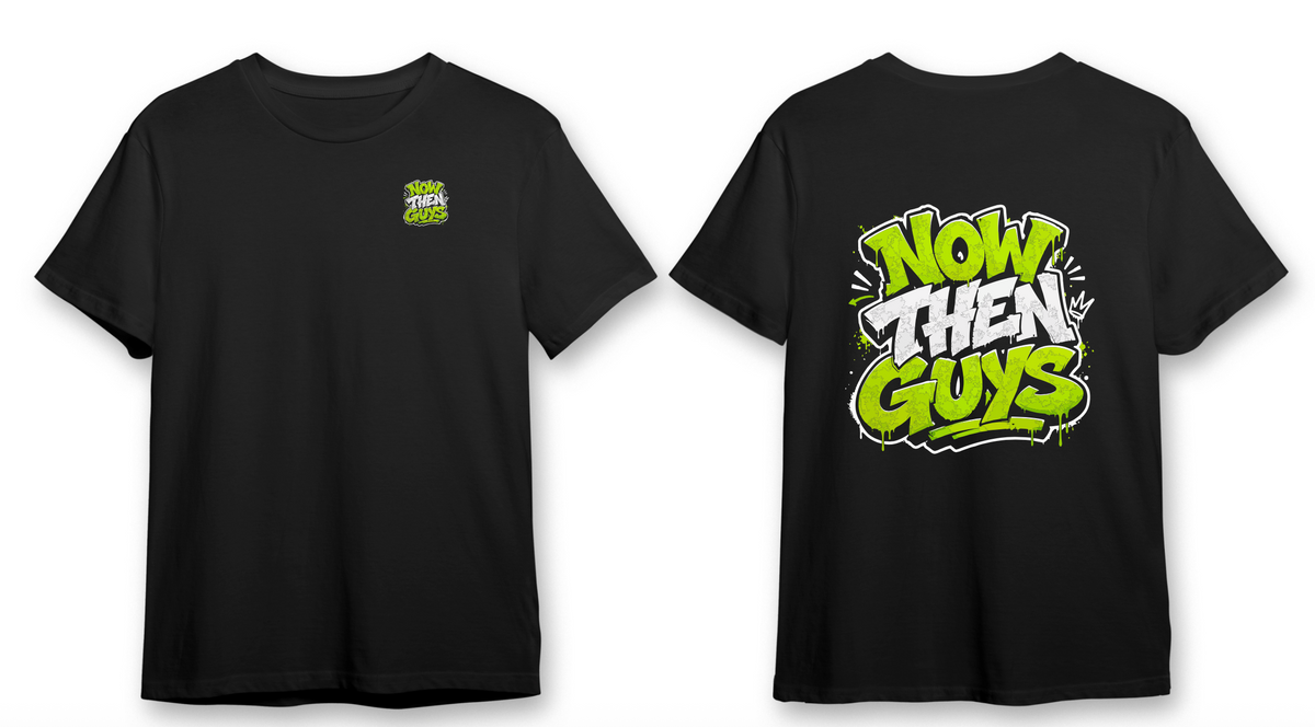 Now Then Guys t-shirt front and back
